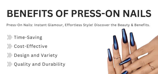 Benefits of Press-On Nails