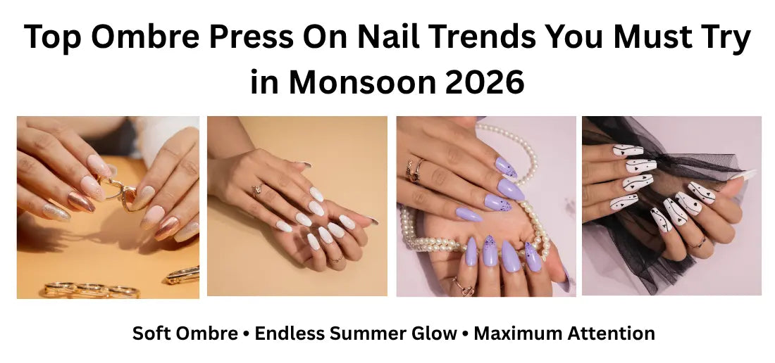 Monsoon 2026 is all about colorful, stylish, and effortless beauty. Ombre press-on nails are trending with stunning gradients, reusable designs, and salon-quality looks perfect for every occasion.