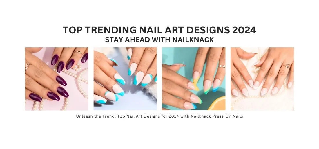 Top Trending Nail Art Designs to watch for in 2024